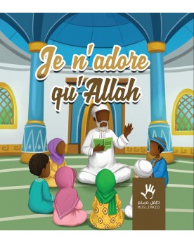 Je n'adore qu'Allah....