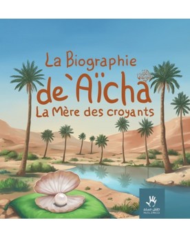 La biographie de Aïcha - La...